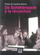 Couverture du livre « De Schéhérazade à la révolution » de Laurence Deonna aux éditions Zoe