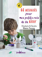 Couverture du livre « 60 activités pour mes petits rois de la récup' » de Sandra Ribeiro Tavares et Elisabete Ribeiro Tavares aux éditions Editions Jouvence