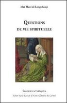 Couverture du livre « Questions de vie spirituelle » de Max Huot De Longchamp aux éditions Paroisse Et Famille
