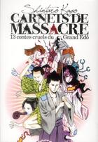 Couverture du livre « Carnets de massacre ; 13 contes cruels du Grand Edô » de Shintaro Kago aux éditions Imho