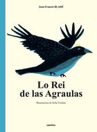 Couverture du livre « Lo rei de las agraulas » de Joan-Frances Blade et Sofia Vissiere aux éditions Letras D'oc