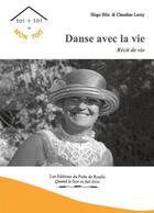Couverture du livre « Danse avec la vie » de Hugo Blin et Claudine Leroy aux éditions Puits De Roulle