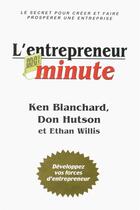 Couverture du livre « L'entrepreneur minute » de Ken Blanchard aux éditions Tresor Cache