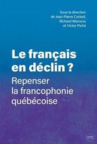 Couverture du livre « Le francais en declin ? repenser la francophonie quebecoise » de Corbeil Jean-Pierre aux éditions Del Busso