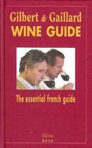 Couverture du livre « Gilbert et Gaillard wine guide » de Gaillard et Gilbert aux éditions Gilbert Et Gaillard