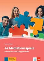 Couverture du livre « 44 mediationsspiele ; allemand » de  aux éditions La Maison Des Langues