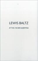 Couverture du livre « Lewis baltz at the / in der albertina /anglais/allemand » de Moser Walter/Becher aux éditions Walther Konig