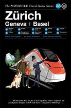 Couverture du livre « The monocle travel guide ; Zurich Geneva Basel » de  aux éditions Dgv