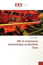 Couverture du livre « IDE et croissance économique au Burkina Faso » de Benoit Kafando aux éditions Editions Universitaires Europeennes