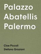 Couverture du livre « Palazzo abatellis Palermo » de Cloe Piccoli et Stefano Graziani aux éditions Humboldt Books