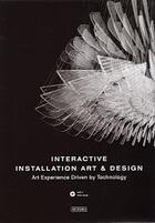 Couverture du livre « Interactive installation art & design » de Chen Wang aux éditions Antique Collector's Club