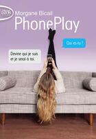 Couverture du livre « Phoneplay Tome 1 » de Morgane Bicail aux éditions Michel Lafon Poche