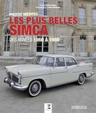 Couverture du livre « Les plus belles Simca, des années 1960 à 1980 » de Patrice Verges aux éditions Etai