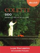 Couverture du livre « Sido suivi de les vrilles de la vigne - livre audio 1 cd mp3 » de Colette aux éditions Audiolib