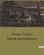 Couverture du livre « Schach von Wuthenow » de Fontane Theodor aux éditions Culturea