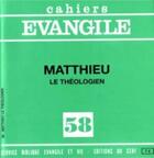 Couverture du livre « Cahiers Evangile - numéro 58 Matthieu le théologien » de Jean Zumstein aux éditions Cerf