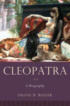 Couverture du livre « Cleopatra: a biography » de Roller Duane W aux éditions Editions Racine