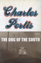 Couverture du livre « The Dog of the South » de Charles Portis aux éditions Overlook