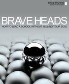 Couverture du livre « Brave Heads » de Harris Dave aux éditions Crown House Digital