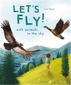 Couverture du livre « Let's fly with animals in the sky /anglais » de Merel Kim aux éditions Lemniscaat
