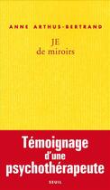 Couverture du livre « Je de miroir » de Anne Arthus-Bertrand aux éditions Seuil