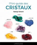Couverture du livre « Le mini-guide des cristaux » de Nadege Bellanti aux éditions Larousse