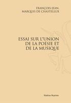 Couverture du livre « Essai Sur L'Union De La Poesie Et De La Musique. (1765) » de Chastellux F-J aux éditions Slatkine Reprints