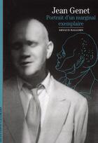 Couverture du livre « Jean Genet ; portrait d'un marginal exemplaire » de Arnaud Malgorn aux éditions Gallimard