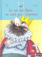 Couverture du livre « Le Roi Des Ogres Ne Veut Pas S'Excuser » de Didier Levy et Wilsdorf Anne aux éditions Nathan