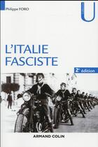Couverture du livre « L'Italie fasciste (2e édition) » de Philippe Foro aux éditions Armand Colin