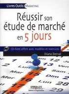 Couverture du livre « Réussir son étude de marché en 5 jours » de Diana Derval aux éditions Organisation