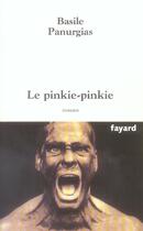 Couverture du livre « Le pinkie-pinkie » de Basile Panurgias aux éditions Fayard