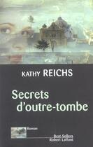 Couverture du livre « Secrets d'outre-tombe » de Kathy Reichs aux éditions Robert Laffont