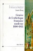 Couverture du livre « Genèse de l'esthétique française moderne, 1680-1814 » de Annie Becq aux éditions Albin Michel