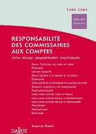 Couverture du livre « Responsabilité des commissaires aux comptes ; civile, pénale, administrative, disciplinaire (édition 2008/2009) » de Robert Augustin aux éditions Dalloz