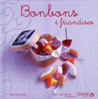 Couverture du livre « Bonbons & friandises » de Nathalie Helal aux éditions Solar