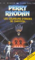 Couverture du livre « Perry Rhodan - cycle 5 ; les maître insulaires Tome 13 : les coureurs d'ondes de chrystal » de Clark Darlton et Karl-Herbert Scheer aux éditions Fleuve Editions