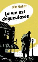 Couverture du livre « La vie est dégueulasse » de Leo Malet aux éditions 12-21