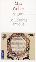 Couverture du livre « Le judaïsme antique » de Max Weber aux éditions Pocket