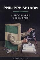 Couverture du livre « L'apocalypse selon Fred » de Philippe Setbon aux éditions Buchet Chastel