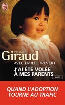 Couverture du livre « J'ai été volée à mes parents » de Celine Giraud aux éditions J'ai Lu
