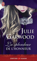 Couverture du livre « La splendeur de l'honneur » de Julie Garwood aux éditions J'ai Lu