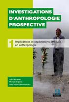 Couverture du livre « Implications et explorations ethiques en anthropologie » de Investigations D'Ant aux éditions Academia