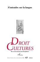 Couverture du livre « Revue droit et cultures n.63 : s'entendre sur la langue » de Revue Droit Et Cultures aux éditions L'harmattan