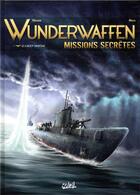 Couverture du livre « Wunderwaffen - missions secrètes t.1 : le U-Boot fantôme » de Maza et Richard D. Nolane aux éditions Soleil