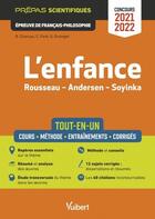 Couverture du livre « L'enfance : épreuve de français-philosophie ; prépas scientifiques ; concours 2021-2022, tout-en-un, toutes les citations en audio (édition 2021) » de Benoit Charuau et Glen Grainger et Catherine Fere aux éditions Vuibert