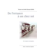 Couverture du livre « De l'errance à un chez soi ; de l'ombre à la lumière » de Pension De Famille Olympe Adoma aux éditions Books On Demand