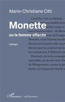 Couverture du livre « Monette ou la femme effacée » de Marie-Christiane Citti aux éditions L'harmattan