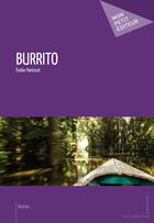 Couverture du livre « Burrito » de Emilie Panisset aux éditions Mon Petit Editeur