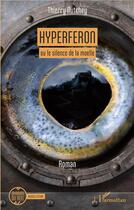 Couverture du livre « Hyperferon ou le silence de la moëlle » de Nutchey Thierry aux éditions L'harmattan